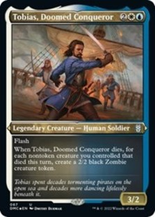(image for) Tobias, Doomed Conqueror (Foil Etched) (Foil)